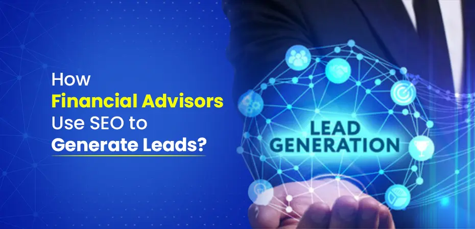 SEO Services for Financial Advisors: A Complete Guide to Growing Your Practice Online